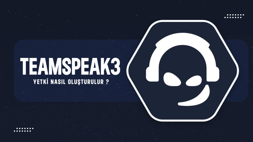 Teamspeak 3 Sunucusunda Yetki Oluşturma