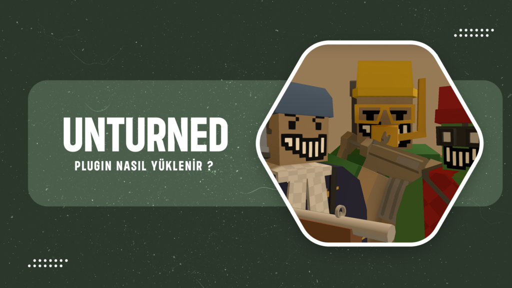 Unturned Plugin Nasıl Yüklenir ?