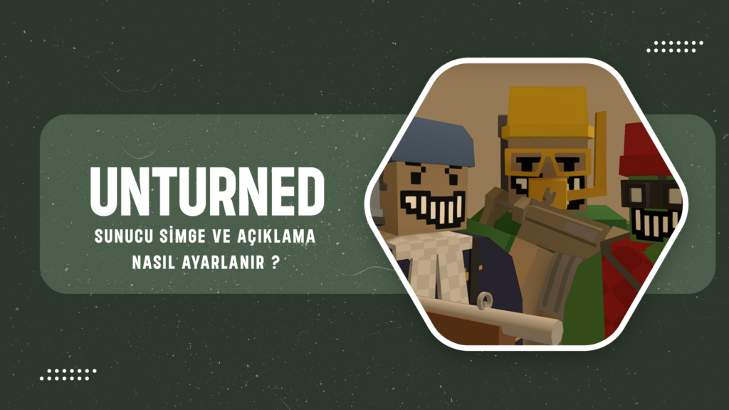 Unturned Sunucu Simgesi Değiştirme Ve Açıklama Ayarlama