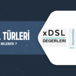 DSL Türleri Nelerdir?