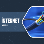 Fiber İnternet Nedir?